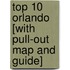 Top 10 Orlando [With Pull-Out Map and Guide]