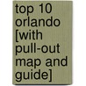 Top 10 Orlando [With Pull-Out Map and Guide] by Richard Grula