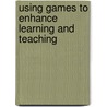 Using Games to Enhance Learning and Teaching door Nicola Whitton