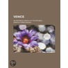 Venice; An Historical Sketch of the Republic by Horatio Forbes Brown
