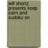 Will Shortz Presents Keep Calm and Sudoku on