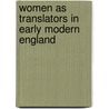 Women As Translators In Early Modern England door Deborah Uman