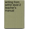 Writing from Within Level 2 Teacher's Manual door Curtis Kelly