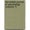 the British Journal of Psychology (Volume 7) by British Psychological Society
