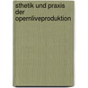 sthetik und Praxis der Opernliveproduktion by Michael Pregler