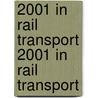 2001 In Rail Transport 2001 In Rail Transport door Books Llc