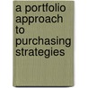 A Portfolio Approach to Purchasing Strategies door Kees Gelderman