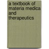 A Textbook of Materia Medica and Therapeutics by Allen Corson Cowperthwaite
