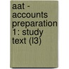 Aat - Accounts Preparation 1: Study Text (L3) by Bpp Learning Media