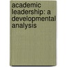 Academic Leadership: A Developmental Analysis door Clarence Nathan