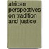 African Perspectives on Tradition and Justice