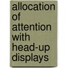 Allocation of Attention with Head-Up Displays door United States Government