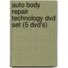Auto Body Repair Technology Dvd Set (5 Dvd's) door James E. Duffy