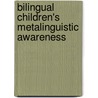 Bilingual Children's Metalinguistic Awareness by Alhuqbani Mohammed