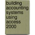 Building Accounting Systems Using Access 2000