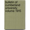 Bulletin of Cumberland University Volume 1915 door Cumberland Univ