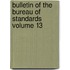 Bulletin of the Bureau of Standards Volume 13