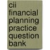 Cii Financial Planning Practice Question Bank