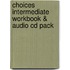 Choices Intermediate Workbook & Audio Cd Pack