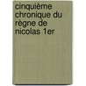 Cinquième Chronique Du Règne De Nicolas 1Er door Patrick Rambaud