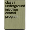 Class I Underground Injection Control Program by United States Government