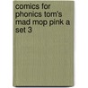 Comics for Phonics Tom's Mad Mop Pink A Set 3 door Celia Warren