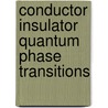 Conductor Insulator Quantum Phase Transitions door Vladimir Dobrosavljevic