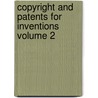 Copyright and Patents for Inventions Volume 2 by Robert Andrew Macfie