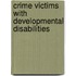 Crime Victims with Developmental Disabilities