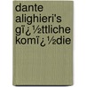 Dante Alighieri's Gï¿½Ttliche Komï¿½Die door Karl Streckfuss