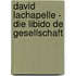 David LaChapelle - Die Libido de Gesellschaft
