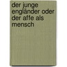 Der junge Engländer oder Der Affe als Mensch door Wilhelm Hauff