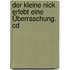 Der Kleine Nick Erlebt Eine Überraschung. Cd