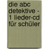 Die Abc Detektive - 1 Lieder-cd Für Schüler