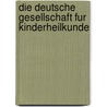 Die Deutsche Gesellschaft Fur Kinderheilkunde door R. Schlenk