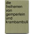 Die Freiherren Von Gemperlein Und Krambambuli
