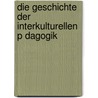 Die Geschichte Der Interkulturellen P Dagogik door Elias Buck