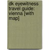 Dk Eyewitness Travel Guide: Vienna [With Map] by Stephen Brookson