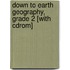Down To Earth Geography, Grade 2 [with Cdrom]