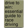 Drive to Win: Essential Guide to Race Driving door Carroll Smith