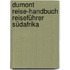 Dumont Reise-Handbuch Reiseführer Südafrika
