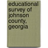 Educational Survey of Johnson County, Georgia door Mell L. Duggan