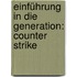 Einführung in die Generation: Counter Strike