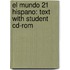El Mundo 21 Hispano: Text With Student Cd-Rom