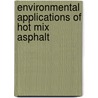 Environmental Applications of Hot Mix Asphalt by Asphalt Institute