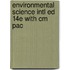 Environmental Science Intl Ed 14E with Cm Pac