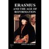 Erasmus And The Age Of Reformation (Hardback)