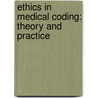 Ethics In Medical Coding: Theory And Practice door Bradley Hart