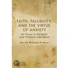 Faith, Fallibility, and the Virtue of Anxiety by Derek Malone-France