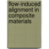 Flow-Induced Alignment In Composite Materials door Papathanasiou